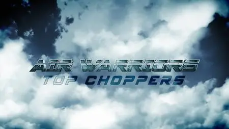 Smithsonain Ch. - Air Warriors Series 7: Top Choppers (2020)