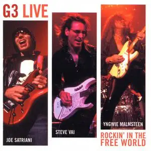 Joe Satriani, Steve Vai, Yngwie Malmsteen - G3 Live: Rockin' In The Free World (2004)