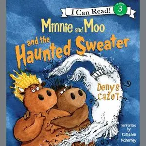 «Minnie and Moo and the Haunted Sweater» by Denys Cazet