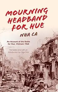 Mourning Headband for Hue: An Account of the Battle for Hue, Vietnam 1968