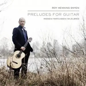 Roy Henning Snyen - Preludes for Guitar (2019)