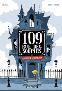 109, Rue des Soupirs - Tome 1 - Fantômes à Domicile