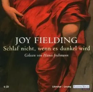 Joy Fielding - Schlaf nicht, wenn es dunkel wird