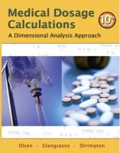 Medical Dosage Calculations: A Dimensional Analysis Approach, 10th Edition (repost)