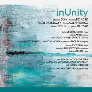 Symphony Orchestra of the Stanisław Moniuszko Academy of Music in Gdańsk - InUnity: Contemporary Music from Gdansk, Vol. 3 (202