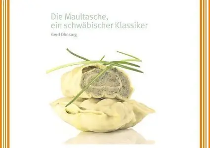 Die Maultasche, ein schwäbischer Klassiker - Gerd Ohnsorg