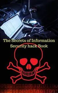 The Secrets of Information Security hack Book