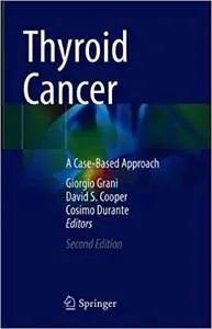 Thyroid Cancer: A Case-Based Approach Ed 2