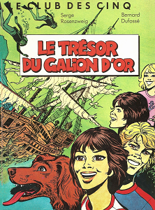 Le Club Des Cinq - Tome 1 - Le Trésor Du Galion D'Or