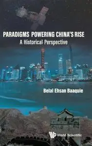 Paradigms Powering China's Rise: A Historical Perspective