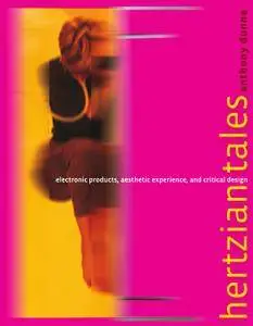 Hertzian Tales: Electronic Products, Aesthetic Experience, and Critical Design (Repost)