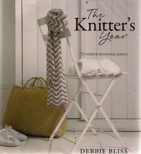 The Knitter's Year: 52 Make-in-a-Week Projects-Quick Gifts and Seasonal Knits