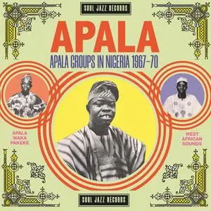 VA - Soul Jazz Records Presents APALA: Apala Groups in Nigeria 1967-70 (2020)