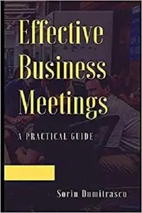 Effective Business Meetings: A Practical Guide