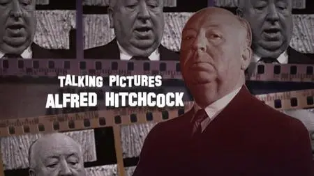 BBC - Talking Pictures: Alfred Hitchcock (2014)