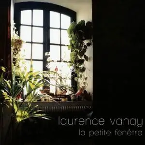Laurence Vanay - La Petite Fenêtre [Recorded 1977] (2016)