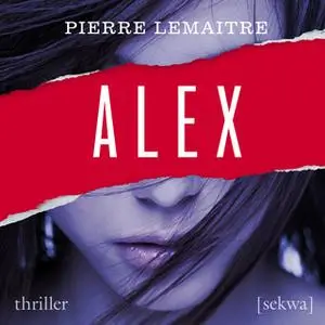 «Alex» by Pierre Lemaitre
