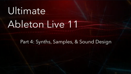 Ultimate Ableton Live 11, Part 4: Synthesis and Sound Design