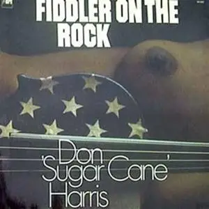 Don Sugarcane Harris - Fiddler On The Rock (1971)
