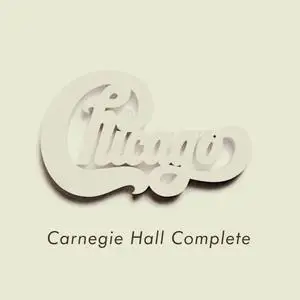 Chicago - Chicago at Carnegie Hall - Complete (2021) [Official Digital Download 24/192]