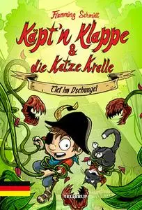 «Käpt’n Klappe und die Katze Kralle #3: Tief im Dschungel» by Flemming Schmidt