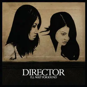 Director Wait For Sound 2009