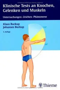 Klinische Tests an Knochen, Gelenken und Muskeln: Untersuchungen - Zeichen - Phänomene, Auflage: 5