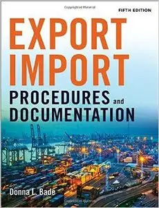 Export/Import Procedures and Documentation (5th edition)