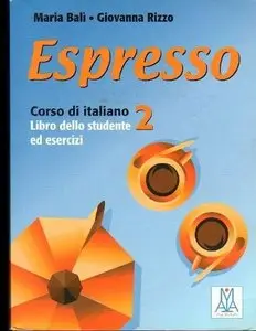 Espresso 2. Corso di italiano. Libro dello studente ed esercizi. Con CD Audio