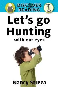 «Let's Go Hunting (With our Eyes)» by Nancy Streza