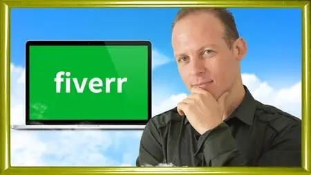 Fiverr Freelancing 2020: Sell Fiverr Gigs Like The Top 1%