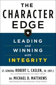 The Character Edge: Leading and Winning with Integrity