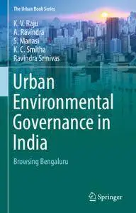 Urban Environmental Governance in India: Browsing Bengaluru