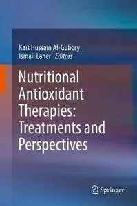 Nutritional Antioxidant Therapies: Treatments and Perspectives