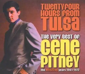 Gene Pitney - Twenty Four Hours From Tulsa - The Very Best Of (2005)