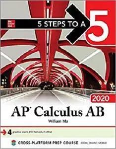 5 Steps to a 5: AP Calculus AB 2020 (5 Steps to a 5 AP Calculus AB/BC)