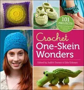 Crochet One-Skein Wonders: 101 Projects from Crocheters around the World