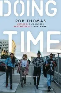 «Doing Time: Notes from the Undergrad» by Rob Thomas