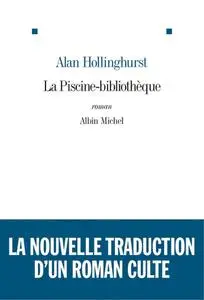 Alan Hollinghurst, "La piscine-bibliothèque"