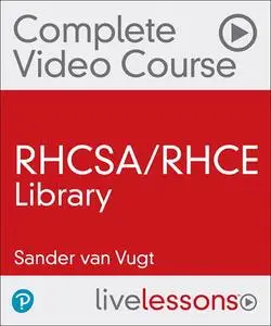 LiveLessons - Red Hat Certified System Administrator (RHCSA) and Red Hat Certified Engineer (RHCE) (Video Collection)