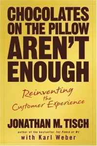 Chocolates on the Pillow Aren't Enough: Reinventing The Customer Experience (repost)