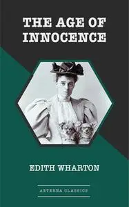 «The Age of Innocence» by Edith Wharton