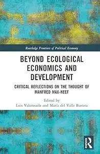 Beyond Ecological Economics and Development: Critical Reflections on the Thought of Manfred Max-Neef