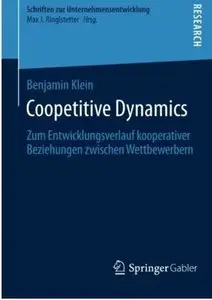 Coopetitive Dynamics: Zum Entwicklungsverlauf Kooperativer Beziehungen Zwischen Wettbewerbern