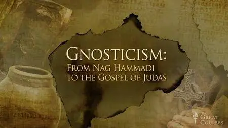 Gnosticism: From Nag Hammadi to the Gospel of Judas [repost]