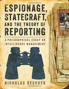 Espionage, Statecraft, and the Theory of Reporting