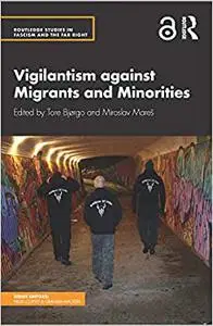 Vigilantism against Migrants and Minorities