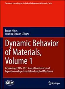 Dynamic Behavior of Materials, Volume 1