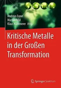 Kritische Metalle in der Großen Transformation (Repost)