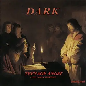 Dark - Teenage Angst (The Early Sessions) (1994)